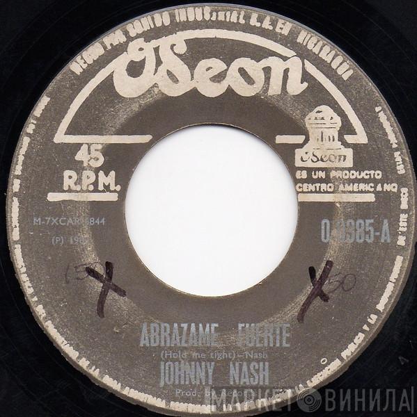  Johnny Nash  - Abrazame Fuerte = Hold Me Tight