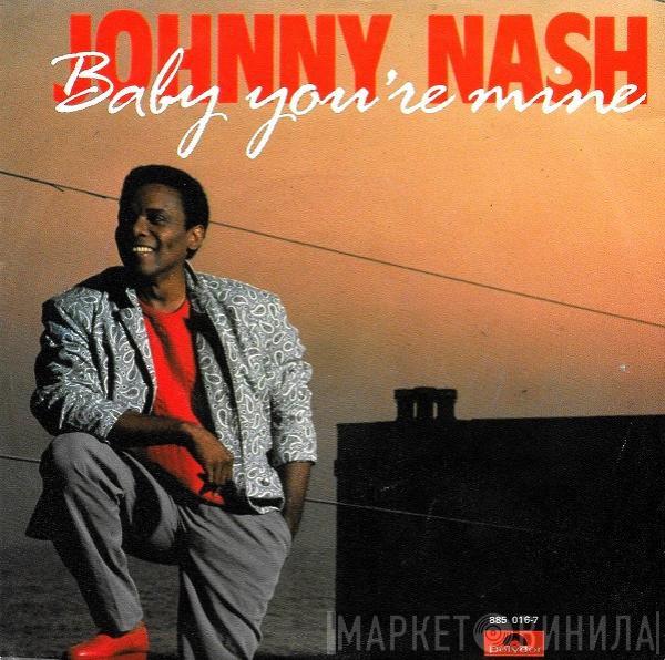  Johnny Nash  - Baby You're Mine