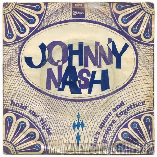  Johnny Nash  - Hold Me Tight