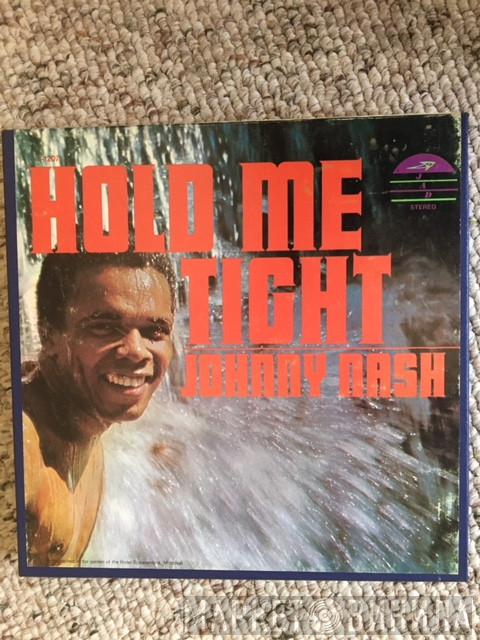  Johnny Nash  - Hold Me Tight