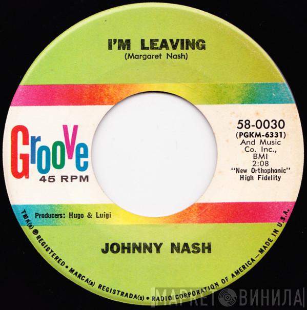  Johnny Nash  - I'm Leaving