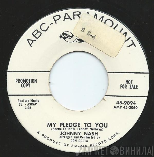 Johnny Nash - My Pledge To You / It's So Easy To Say