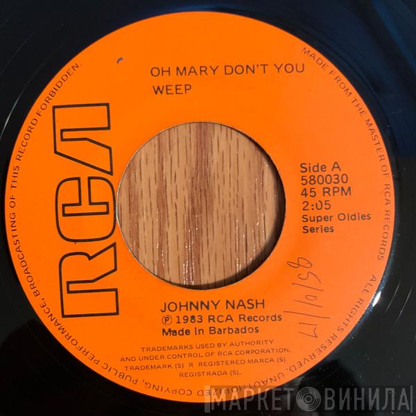 Johnny Nash  - Oh Mary Don't You Weep