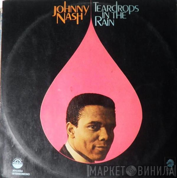  Johnny Nash  - Teardrops In The Rain