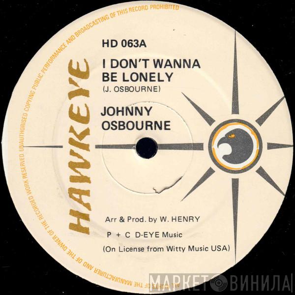 Johnny Osbourne - I Don't Wanna Be Lonely