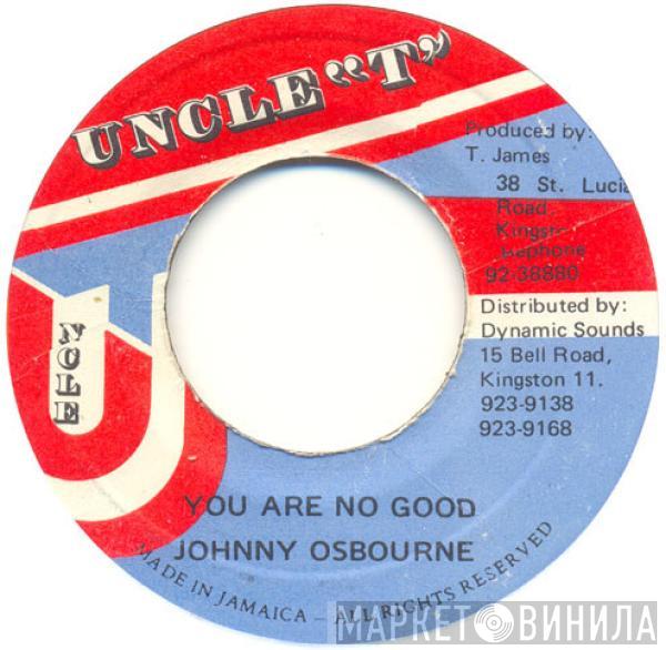 Johnny Osbourne - You Are No Good