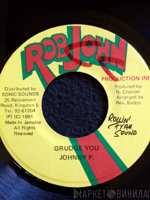 Johnny P - Grudge You
