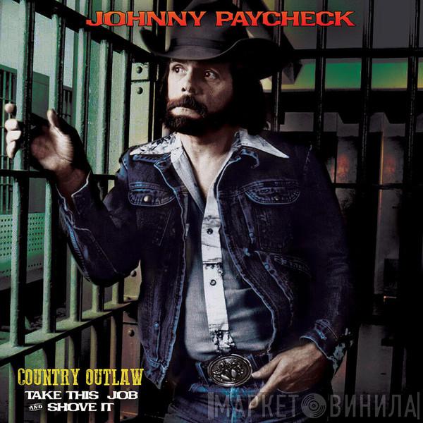 Johnny Paycheck - Country Outlaw - Take This Job And Shove It