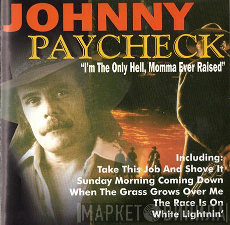 Johnny Paycheck - I'm The Only Hell Momma Ever Raised