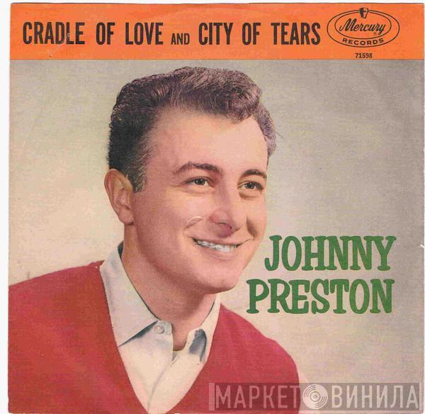  Johnny Preston  - Cradle Of Love / City Of Tears