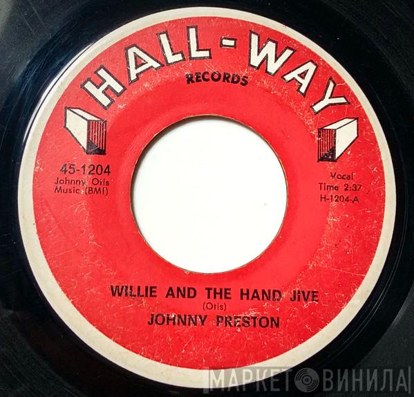  Johnny Preston  - I've Got My Eyes On You / Willie And The Hand Jive