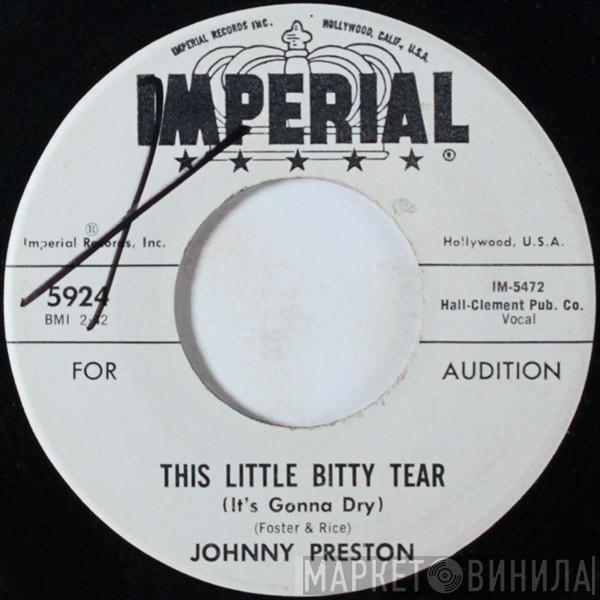  Johnny Preston  - This Little Bitty Tear (It's Gonna Dry) / The Day The World Stood Still