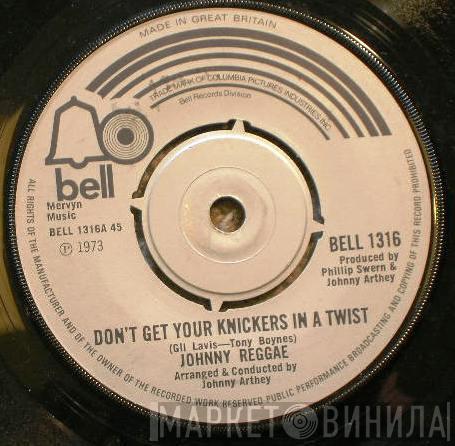Johnny Reggae - Don't Get Your Knickers In A Twist