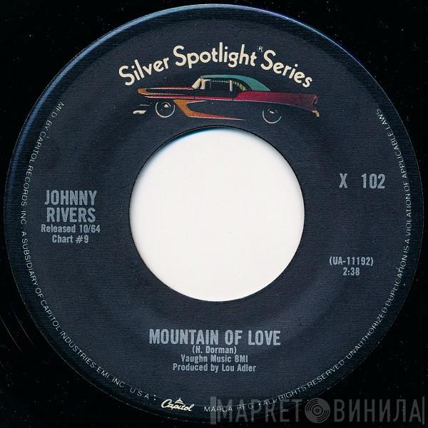  Johnny Rivers  - Mountain Of Love / Maybellene