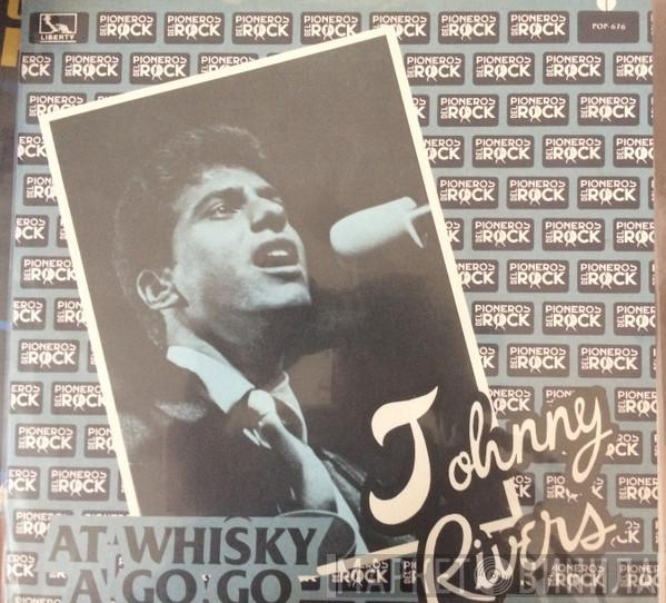  Johnny Rivers  - Johnny Rivers At The Whisky A Go-Go