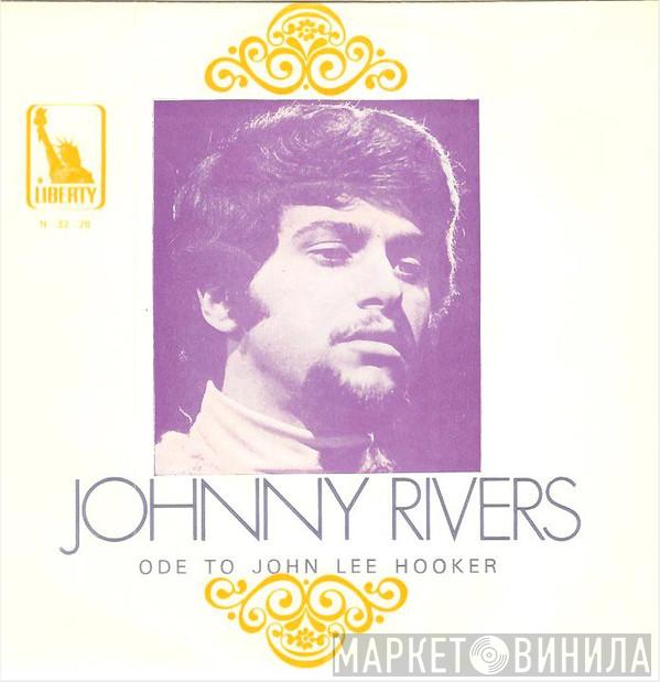  Johnny Rivers  - Ode To John Lee Hooker