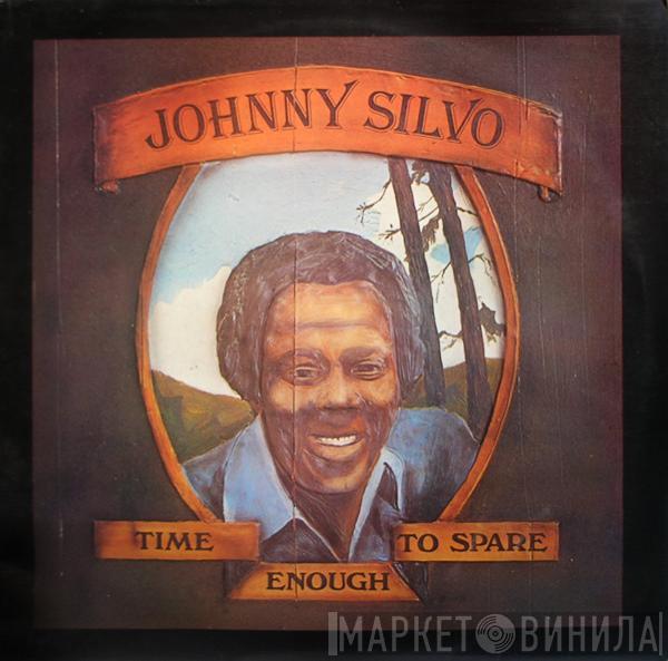 Johnny Silvo - Time Enough To Spare