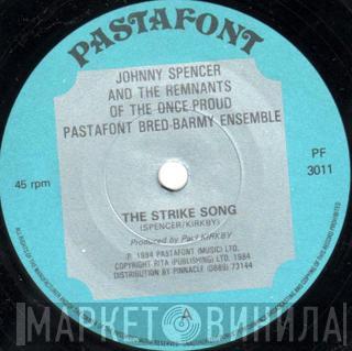 Johnny Spencer & The Remnants Of The Once Proud Pastafont Bred-Barmy Ensemble - The Strike Song / The Hanging Of The Monkey