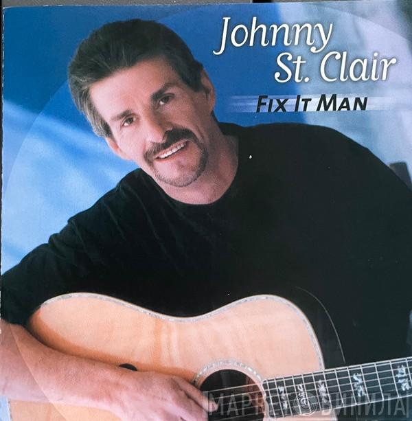 Johnny St. Clair  - Fix It Man