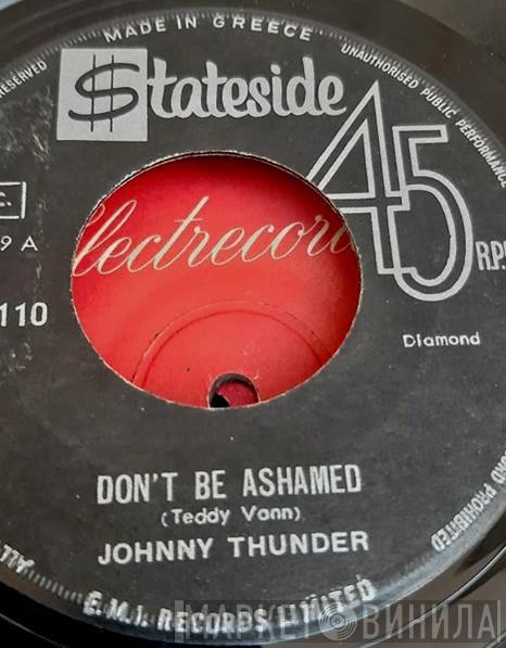  Johnny Thunder  - Loop De Loop / Don't Be Ashamed