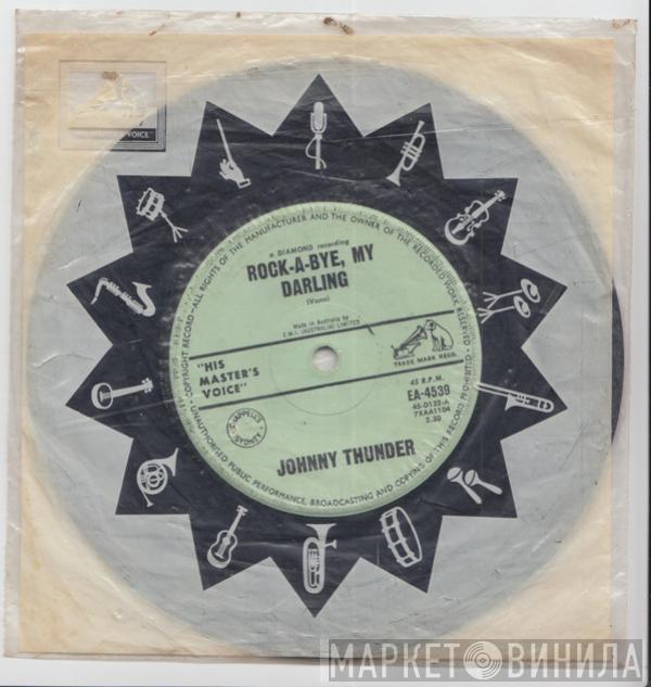  Johnny Thunder  - Rock-A-Bye My Darling / The Rosy Dance