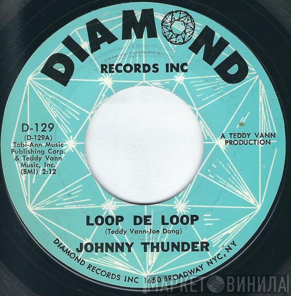 Johnny Thunder - Loop De Loop