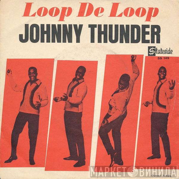  Johnny Thunder  - Loop De Loop
