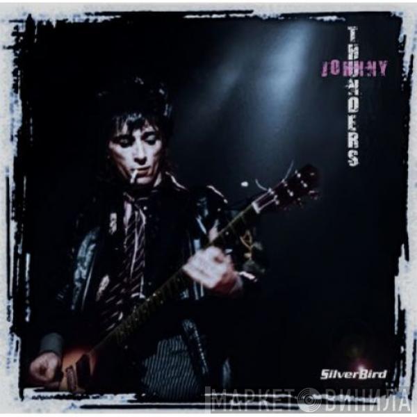 Johnny Thunders - Silverbird