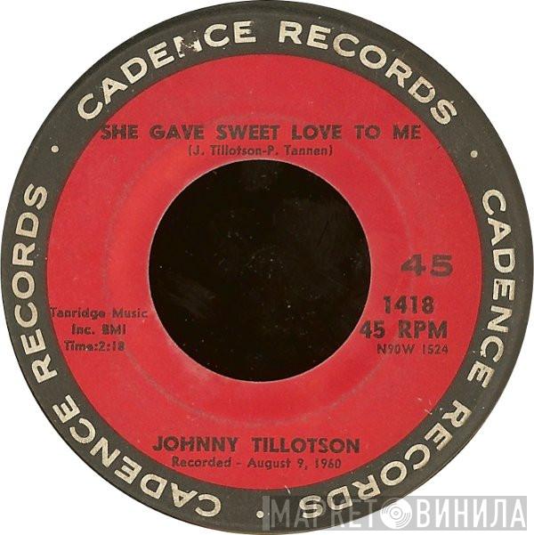  Johnny Tillotson  - It Keeps Right On A-Hurtin' / She Gave Sweet Love To Me