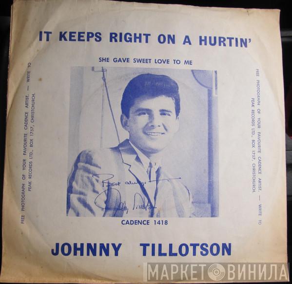  Johnny Tillotson  - It Keeps Right On A-Hurtin' / She Gave Sweet Love To Me