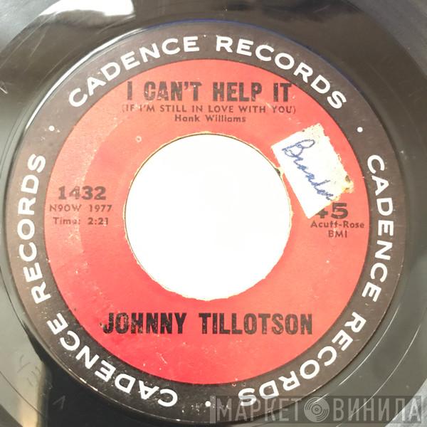  Johnny Tillotson  - I Can't Help It (If I'm Still In Love With You)