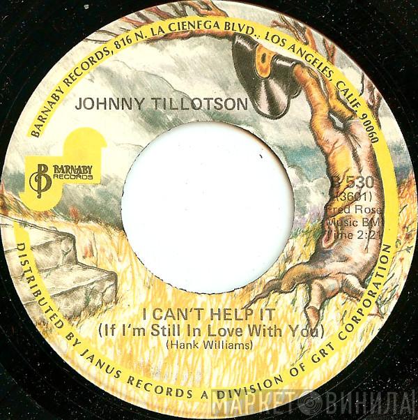  Johnny Tillotson  - I Can't Help It (If I'm Still In Love With You)