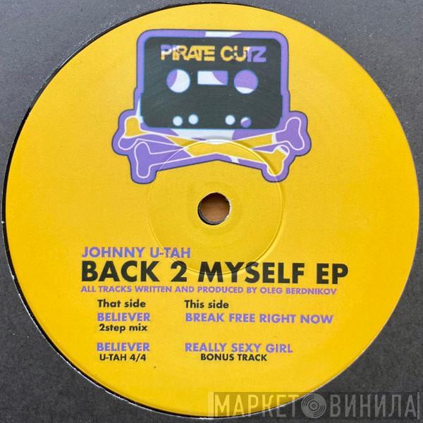 Johnny U-Tah - Back 2 Myself EP