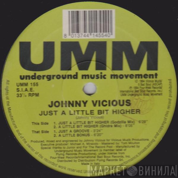  Johnny Vicious  - Just A Little Bit Higher
