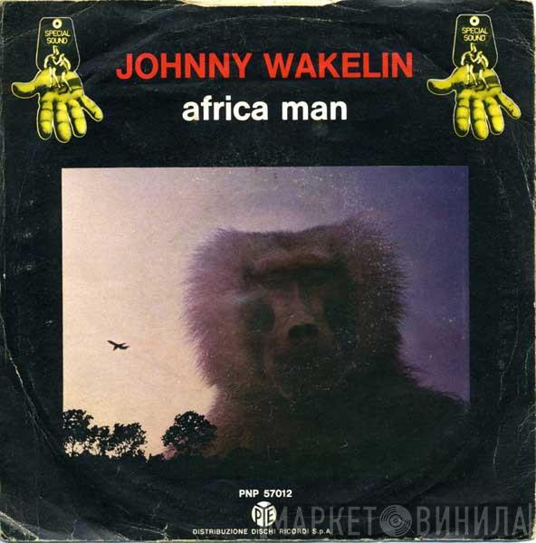  Johnny Wakelin  - Africa Man