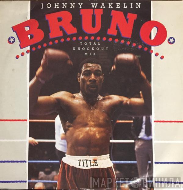  Johnny Wakelin  - Bruno