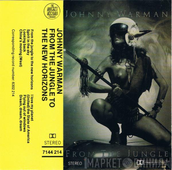 Johnny Warman - From The Jungle To The New Horizons