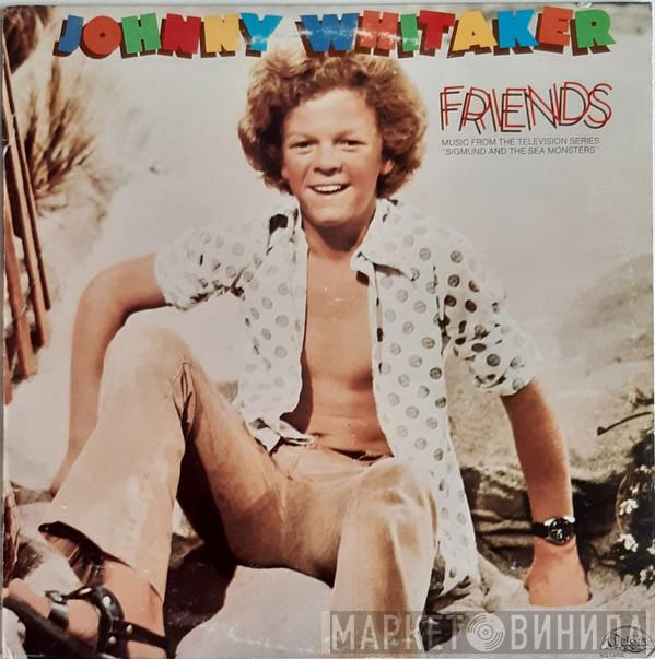 Johnny Whitaker - Friends
