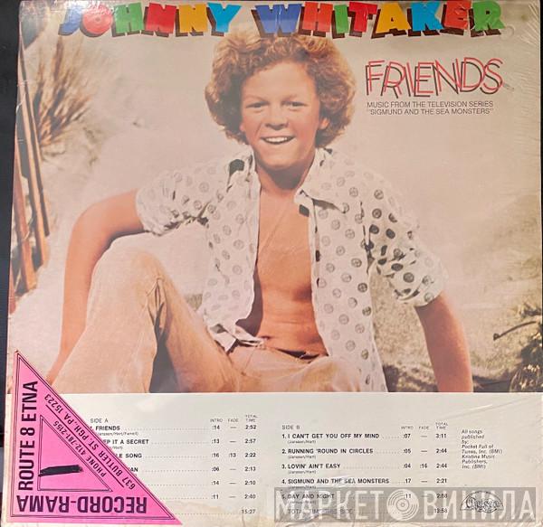  Johnny Whitaker  - Friends