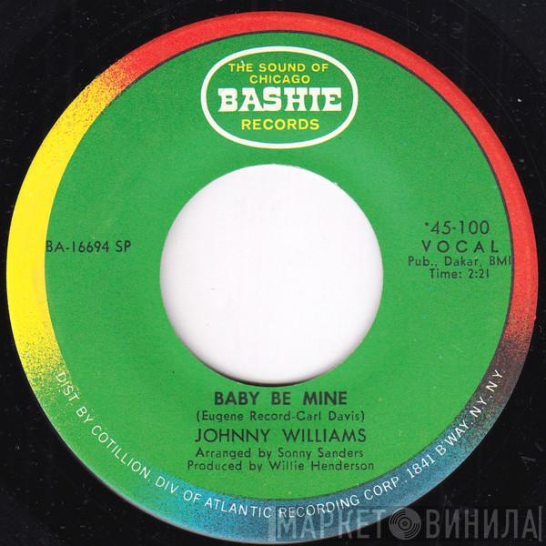 Johnny Williams  - Baby Be Mine