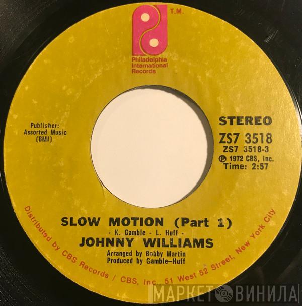  Johnny Williams   - Slow Motion (Part 1)