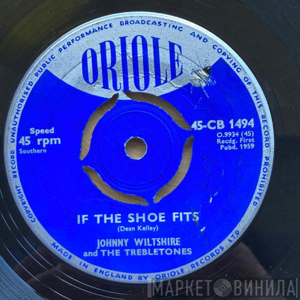 Johnny Wiltshire, The Trebletones - If The Shoe Fits