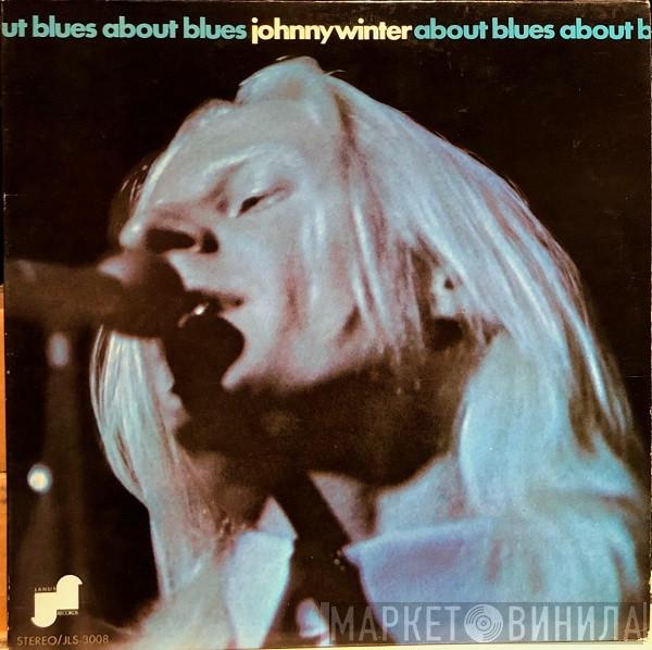  Johnny Winter  - About Blues