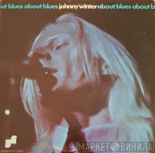  Johnny Winter  - About Blues