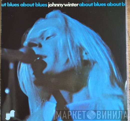  Johnny Winter  - About Blues