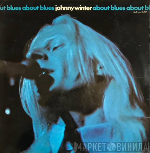  Johnny Winter  - About Blues