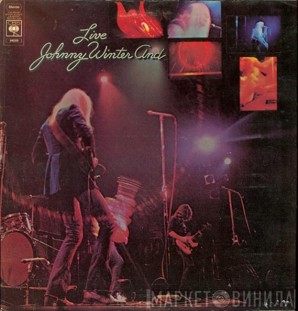 Johnny Winter And - Live