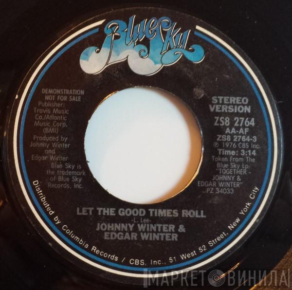 Johnny Winter, Edgar Winter - Let The Good Times Roll