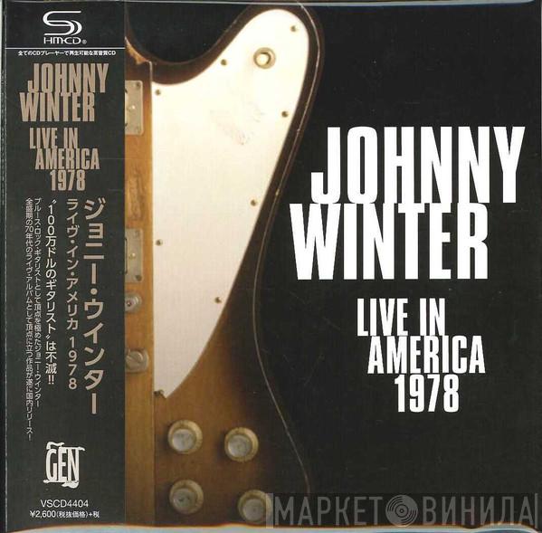  Johnny Winter  - Live In America 1978