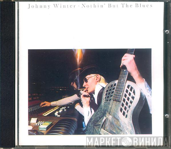  Johnny Winter  - Nothin' But The Blues
